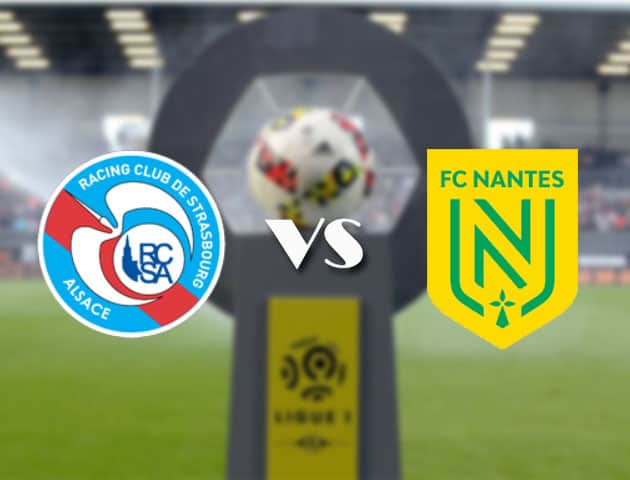 Soi kèo nhà cái Bk8vn Strasbourg vs Nantes, 25/4/2021 - VĐQG Pháp [Ligue 1]