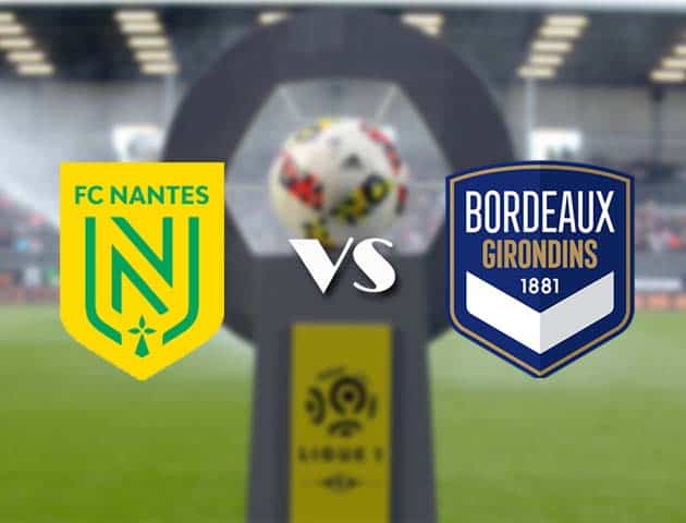 Soi kèo nhà cái Bk8vn Nantes vs Bordeaux, 08/05/2021 - VĐQG Pháp [Ligue 1]