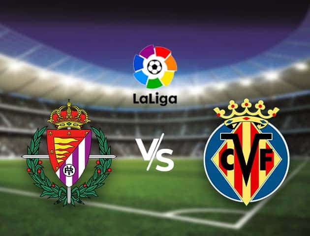 Soi kèo nhà cái Bk8vn Valladolid vs Villarreal, 14/05/2021 - VĐQG Tây Ban Nha