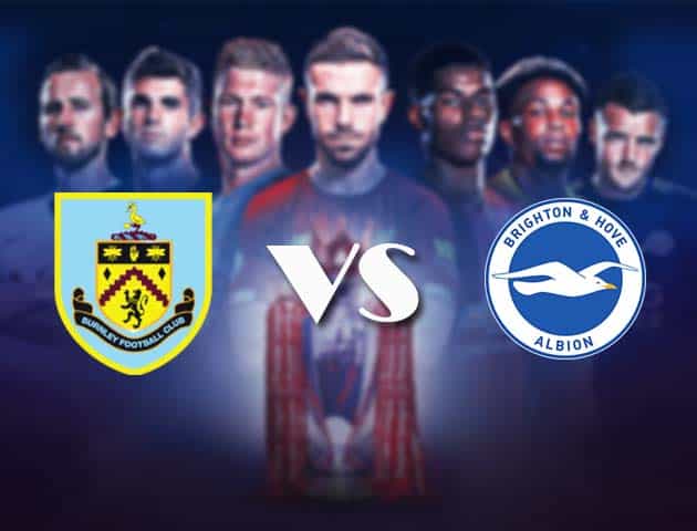 Soi kèo nhà cái Bk8vn Burnley vs Brighton, 14/08/2021 - Ngoại hạng Anh