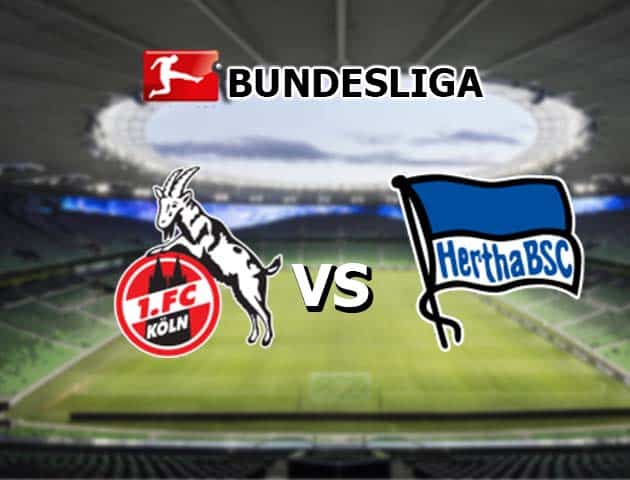 Soi kèo nhà cái Bk8vn FC Koln vs Hertha Berlin, 15/8/2021 - VĐQG Đức [Bundesliga]