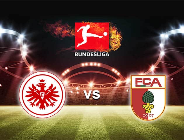 Soi kèo nhà cái Bk8vn Frankfurt vs Augsburg, 21/08/2021 - VĐQG Đức [Bundesliga]