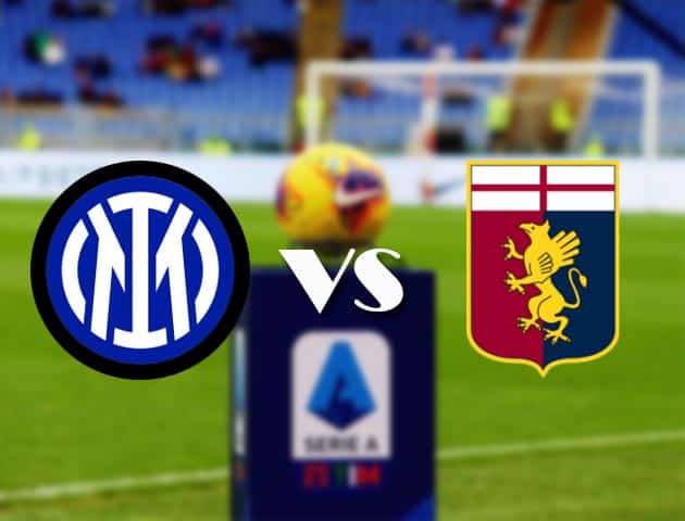 Soi kèo nhà cái Bk8vn Inter Milan vs Genoa, 21/08/2021 - VĐQG Ý [Serie A]