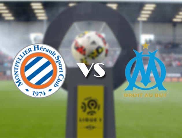 Soi kèo nhà cái Bk8vn Montpellier vs Marseille, 09/08/2021 - VĐQG Pháp [Ligue 1]