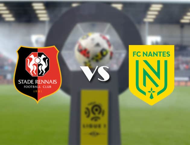 Soi kèo nhà cái Bk8vn Rennes vs Nantes, 22/08/2021 - VĐQG Pháp [Ligue 1]