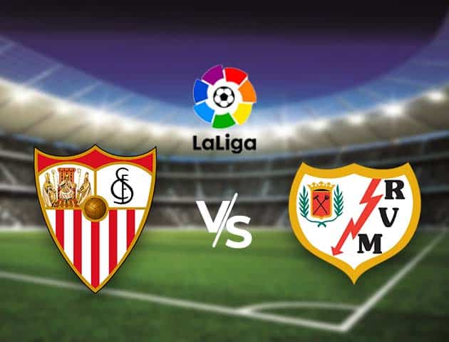 Soi kèo nhà cái Bk8vn Sevilla vs Rayo Vallecano, 16/8/2021 - VĐQG Tây Ban Nha