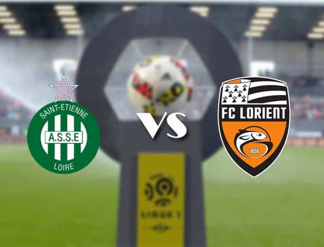 Soi kèo nhà cái Bk8vn St Etienne vs Lorient, 08/08/2021 - VĐQG Pháp [Ligue 1]