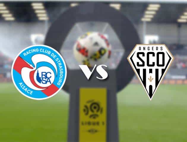 Soi kèo nhà cái Bk8vn Strasbourg vs Angers, 08/08/2021 - VĐQG Pháp [Ligue 1]