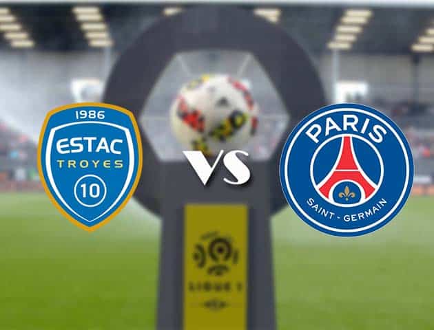 Soi kèo nhà cái Bk8vn Troyes vs Paris SG, 08/08/2021 - VĐQG Pháp [Ligue 1]