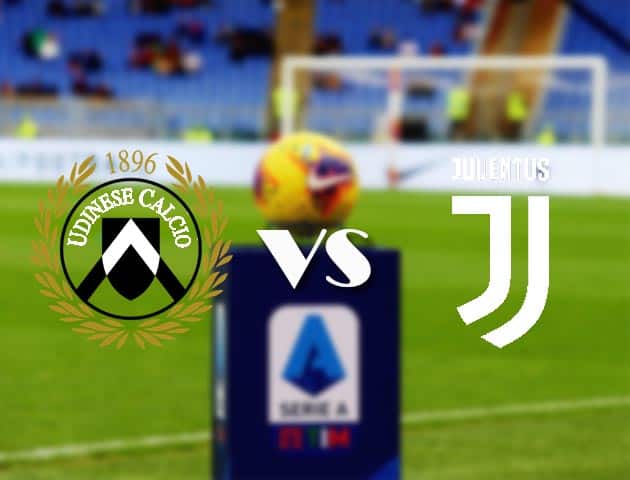 Soi kèo nhà cái Bk8vn Udinese vs Juventus, 22/08/2021 - VĐQG Ý [Serie A]