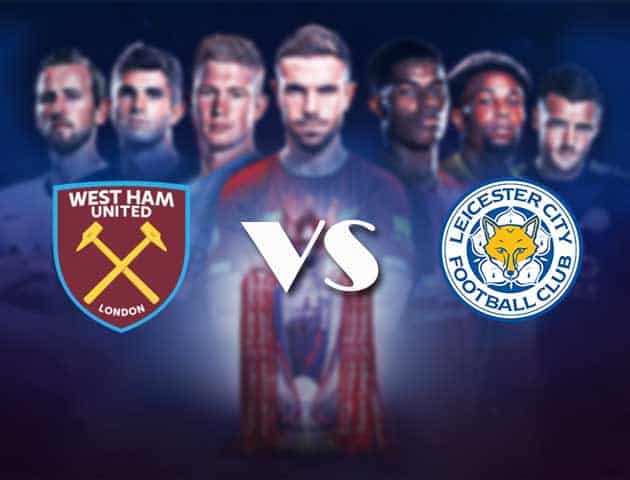 Soi kèo nhà cái Bk8vn West Ham vs Leicester, 24/08/2021 - Ngoại hạng Anh