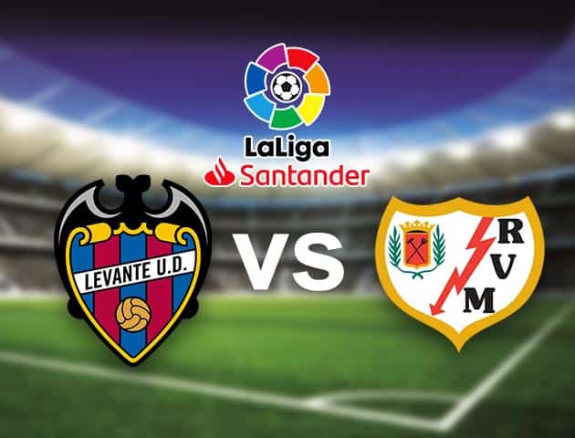 Soi kèo nhà cái Bk8vn Levante vs Rayo Vallecano, 11/09/2021 - VĐQG Tây Ban Nha