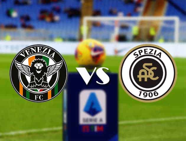 Soi kèo nhà cái Bk8vn Venezia vs Spezia, 19/09/2021 - VĐQG Ý