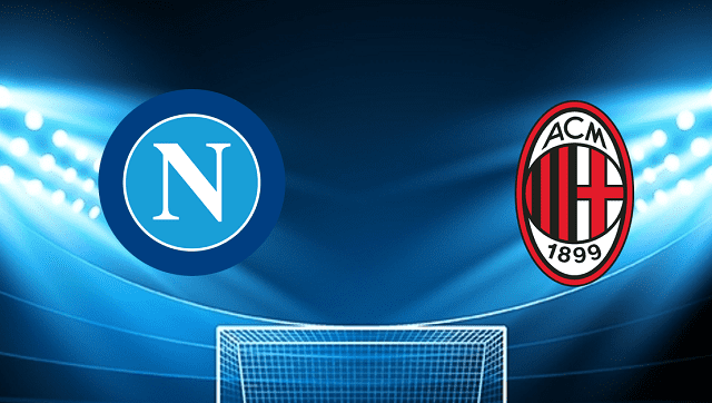 Soi kèo nhà cái Bk8vn Napoli vs AC Milan, 07/03/2022 – Serie A