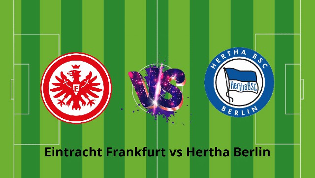 Soi kèo nhà cái Bk8vn Frankfurt vs Hertha Berlin, 04/02/2023 – VĐQG Đức